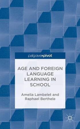 Lambelet / Berthele |  Age and Foreign Language Learning in School | Buch |  Sack Fachmedien