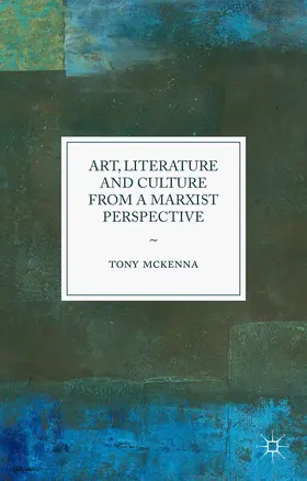 McKenna |  Art, Literature and Culture from a Marxist Perspective | Buch |  Sack Fachmedien