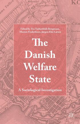 Frederiksen / Larsen / Bengtsson |  The Danish Welfare State | Buch |  Sack Fachmedien