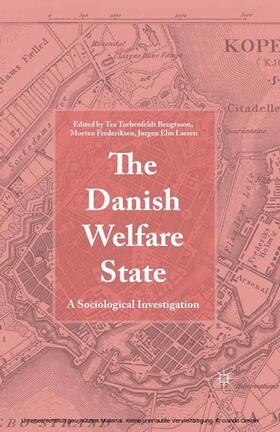 Larsen / Frederiksen / Bengtsson |  The Danish Welfare State | eBook | Sack Fachmedien