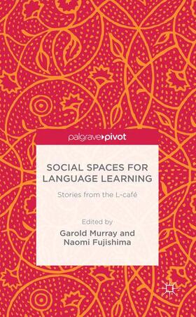 Murray / Fujishima |  Social Spaces for Language Learning | Buch |  Sack Fachmedien