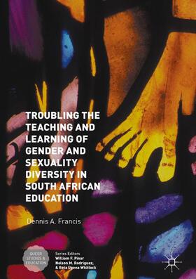 Francis |  Troubling the Teaching and Learning of Gender and Sexuality Diversity in South African Education | Buch |  Sack Fachmedien