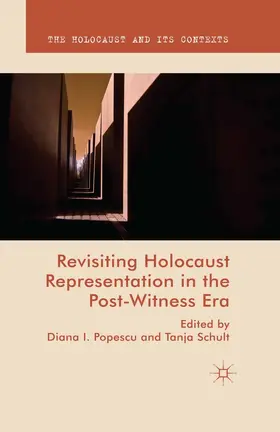 Schult / Popescu |  Revisiting Holocaust Representation in the Post-Witness Era | eBook | Sack Fachmedien