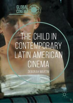 Martin |  The Child in Contemporary Latin American Cinema | Buch |  Sack Fachmedien