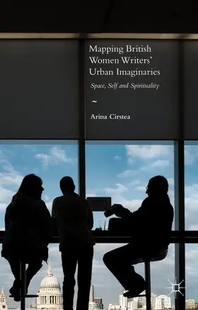 Cirstea |  Mapping British Women Writers' Urban Imaginaries | Buch |  Sack Fachmedien