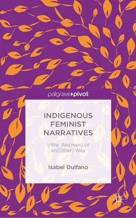 DUlfano |  Indigenous Feminist Narratives | Buch |  Sack Fachmedien