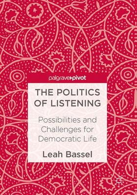Bassel |  The Politics of Listening | Buch |  Sack Fachmedien