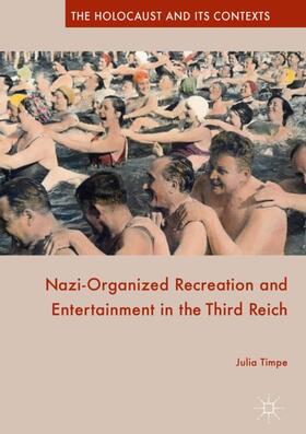 Timpe |  Nazi-Organized Recreation and Entertainment in the Third Reich | Buch |  Sack Fachmedien