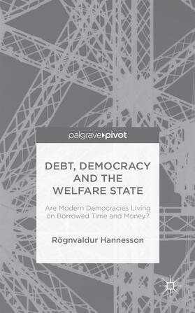 Hannesson |  Debt, Democracy and the Welfare State | Buch |  Sack Fachmedien