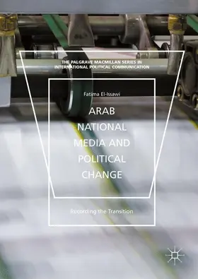 El-Issawi |  Arab National Media and Political Change | Buch |  Sack Fachmedien