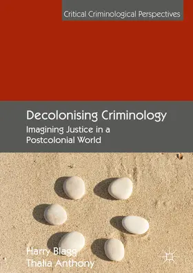 Blagg / Anthony |  Decolonising Criminology | eBook | Sack Fachmedien