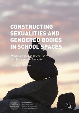 Kjaran |  Constructing Sexualities and Gendered Bodies in School Spaces | Buch |  Sack Fachmedien