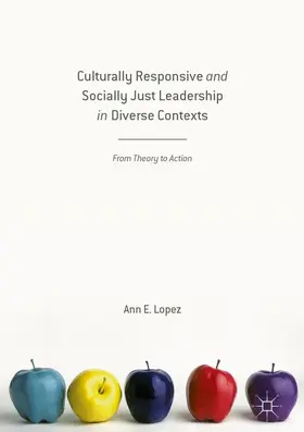 Lopez |  Culturally Responsive and Socially Just Leadership in Diverse Contexts | Buch |  Sack Fachmedien