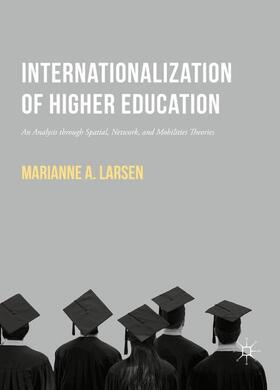 Larsen |  Internationalization of Higher Education | Buch |  Sack Fachmedien