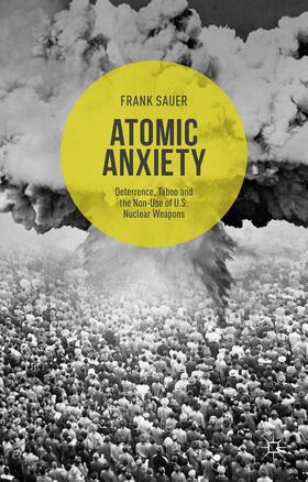 Sauer |  Atomic Anxiety | Buch |  Sack Fachmedien