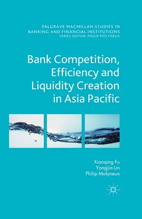 Genetay / Lin / Molyneux |  Bank Competition, Efficiency and Liquidity Creation in Asia Pacific | eBook | Sack Fachmedien