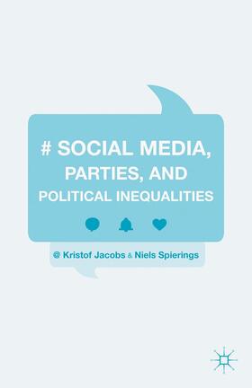 Spierings / Jacobs |  Social Media, Parties, and Political Inequalities | Buch |  Sack Fachmedien