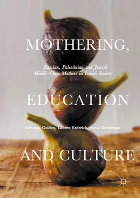 Golden / Roberman / Erdreich |  Mothering, Education and Culture | Buch |  Sack Fachmedien