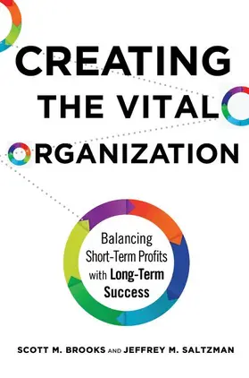 Brooks / Saltzman |  Creating the Vital Organization | Buch |  Sack Fachmedien