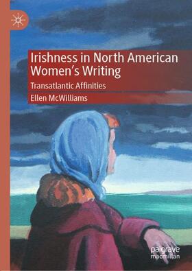 McWilliams |  Irishness in North American Women's Writing | Buch |  Sack Fachmedien