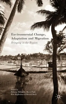 Hillmann / Pahl / Rafflenbeul |  Environmental Change, Adaptation and Migration | Buch |  Sack Fachmedien