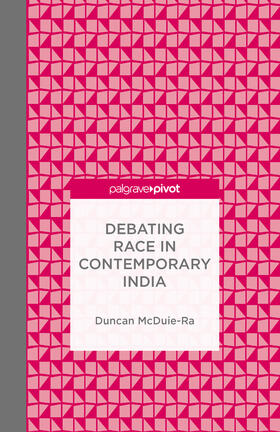 McDuie-Ra |  Debating Race in Contemporary India | eBook | Sack Fachmedien