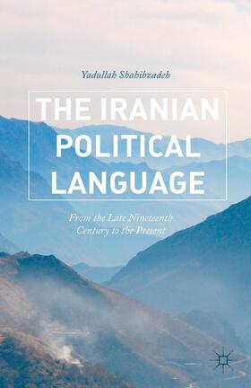 Shahibzadeh |  The Iranian Political Language | Buch |  Sack Fachmedien