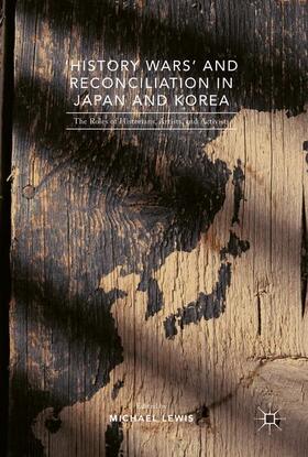 Lewis |  'History Wars' and Reconciliation in Japan and Korea | Buch |  Sack Fachmedien
