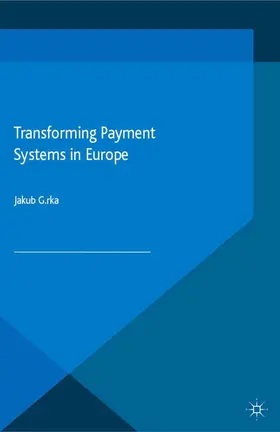 Górka |  Transforming Payment Systems in Europe | eBook | Sack Fachmedien