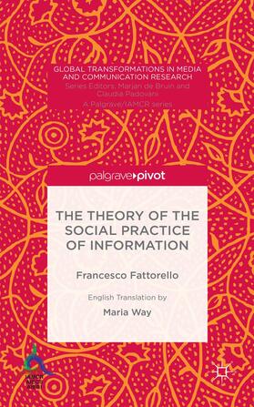 Fattorello |  The Theory of the Social Practice of Information | Buch |  Sack Fachmedien