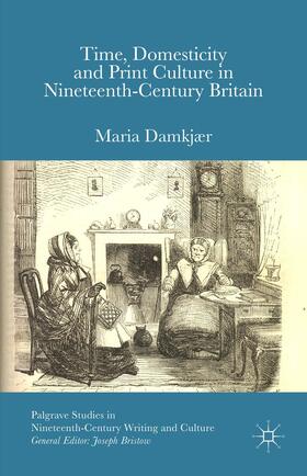 Damkjær |  Time, Domesticity and Print Culture in Nineteenth-Century Britain | Buch |  Sack Fachmedien