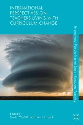 Grassick / Wedell |  International Perspectives on Teachers Living with Curriculum Change | Buch |  Sack Fachmedien