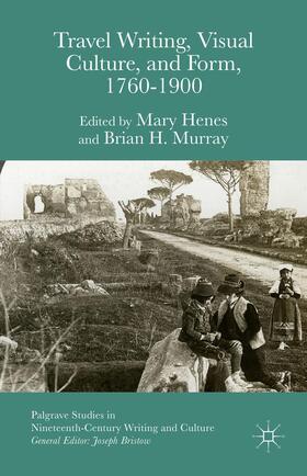 Murray / Henes / Loparo |  Travel Writing, Visual Culture, and Form, 1760-1900 | Buch |  Sack Fachmedien