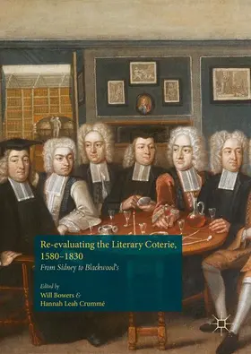 Crummé / Bowers |  Re-evaluating the Literary Coterie, 1580¿1830 | Buch |  Sack Fachmedien