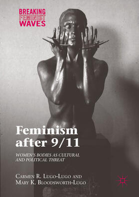 Lugo-Lugo / Bloodsworth-Lugo |  Feminism after 9/11 | eBook | Sack Fachmedien