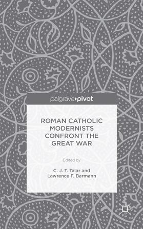 Talar / Barmann |  Roman Catholic Modernists Confront the Great War | Buch |  Sack Fachmedien