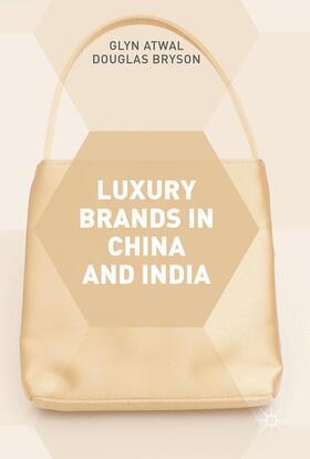 Bryson / Atwal |  Luxury Brands in China and India | Buch |  Sack Fachmedien