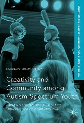Smagorinsky |  Creativity and Community among Autism-Spectrum Youth | Buch |  Sack Fachmedien