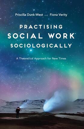 Verity / Dunk-West |  Practising Social Work Sociologically | Buch |  Sack Fachmedien