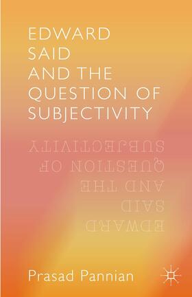 Prasad |  Edward Said and the Question of Subjectivity | Buch |  Sack Fachmedien