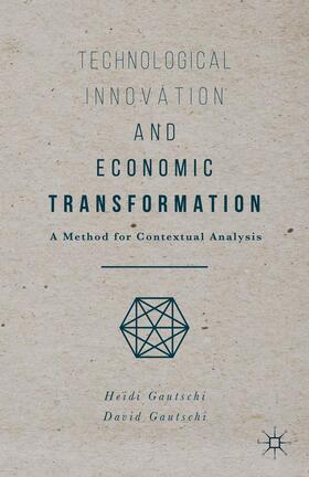 Gautschi |  Technological Innovation and Economic Transformation | Buch |  Sack Fachmedien