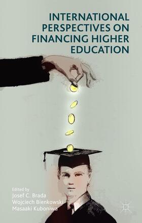 Brada / Bienkowski / Kuboniwa |  International Perspectives on Financing Higher Education | Buch |  Sack Fachmedien