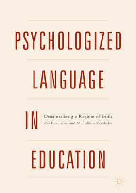 Bekerman / Zembylas |  Psychologized Language in Education | eBook | Sack Fachmedien