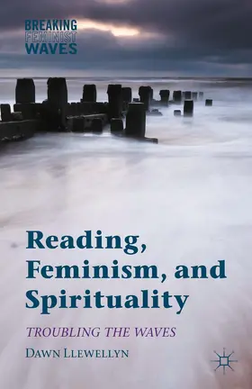 Llewellyn |  Reading, Feminism, and Spirituality | Buch |  Sack Fachmedien