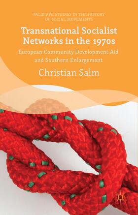 Salm |  Transnational Socialist Networks in the 1970s | Buch |  Sack Fachmedien