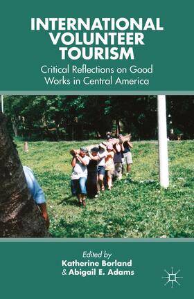 Adams / Borland |  International Volunteer Tourism | Buch |  Sack Fachmedien