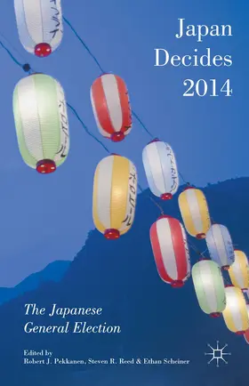 Pekkanen / Scheiner / Reed |  Japan Decides 2014 | Buch |  Sack Fachmedien