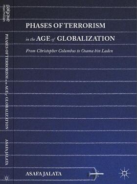 Jalata |  Phases of Terrorism in the Age of Globalization | Buch |  Sack Fachmedien