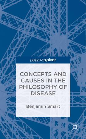 Smart |  The Philosophy of Disease | Buch |  Sack Fachmedien