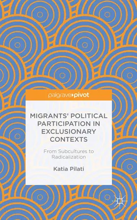 Pilati |  Migrants' Participation in Exclusionary Contexts | Buch |  Sack Fachmedien